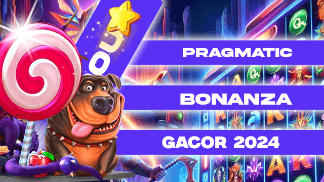 Pragmatic Bonanza Gacor 2024