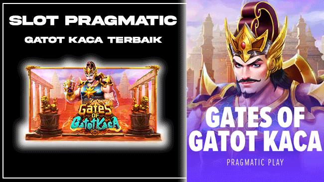 SLOT PRAGMATIC GATOT KACA TERBAIK