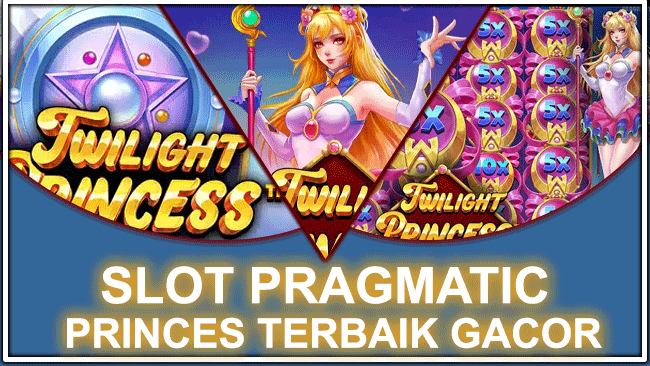 SLOT PRAGMATIC PRINCES TERBAIK GACOR