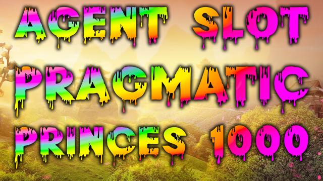 Agen Slot Pragmatic Princes 1000