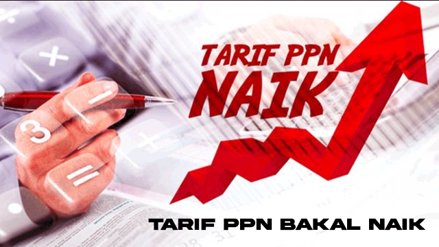 Tarif PPN Bakal Naik