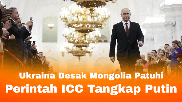 Ukraina Desak Mongolia Patuhi Perintah ICC Tangkap Putin